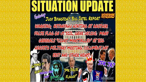 SITUATION UPDATE 10/12/25 - Judy Byington! Warning: Netanyahu Hinting At Another False Flag On Us Soil