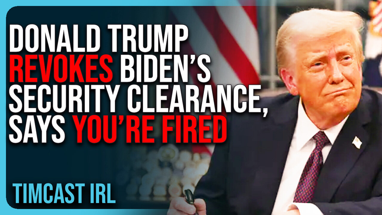 Donald Trump REVOKES Biden’s Security Clearance, Says YOU’RE FIRED