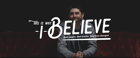 This Is Why I Believe - Luke Gill