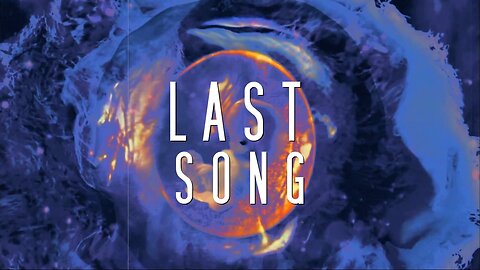 L A S T S O N G