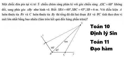 Toán 10: Một chiếc đèn pin tại vị trí S chiếu chùm sáng phân kì với góc chiếu sáng ASC=60 không đổi
