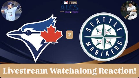 Toronto Blue Jays @ Seattle Mariners 2025 ALCS Game 3 Livestream Watchalong Reaction