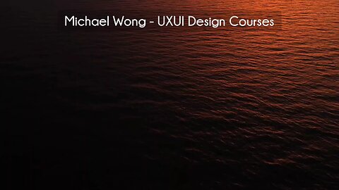 (courseslibrary.com)Michael Wong - UXUI Design Courses download