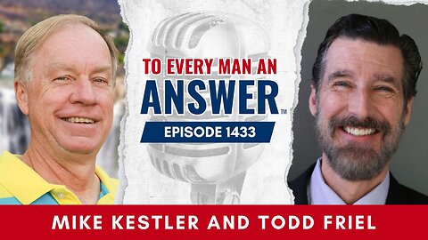 Episode 1433 - Pastor Mike Kestler and Todd Friel on To Every Man An Answer