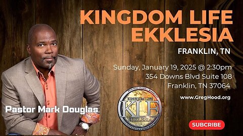 Pastor Mark Douglas ⎮ Kingdom Life Ekklesia - Franklin, TN