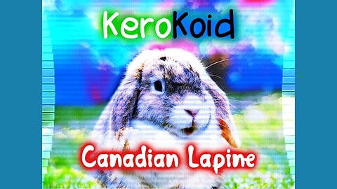 Kerokoid - Canadian Lapine