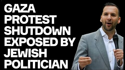 Gaza Protest Shutdown Exposed By Jewish Politician - w/. Green Party's Zack Polanski