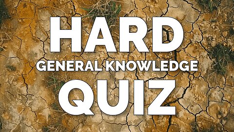 Challenging Knowledge Quiz