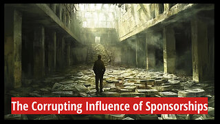 The Corrupting Influence of Sponsors