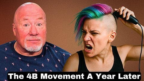 The 4B Movement A Year Later...