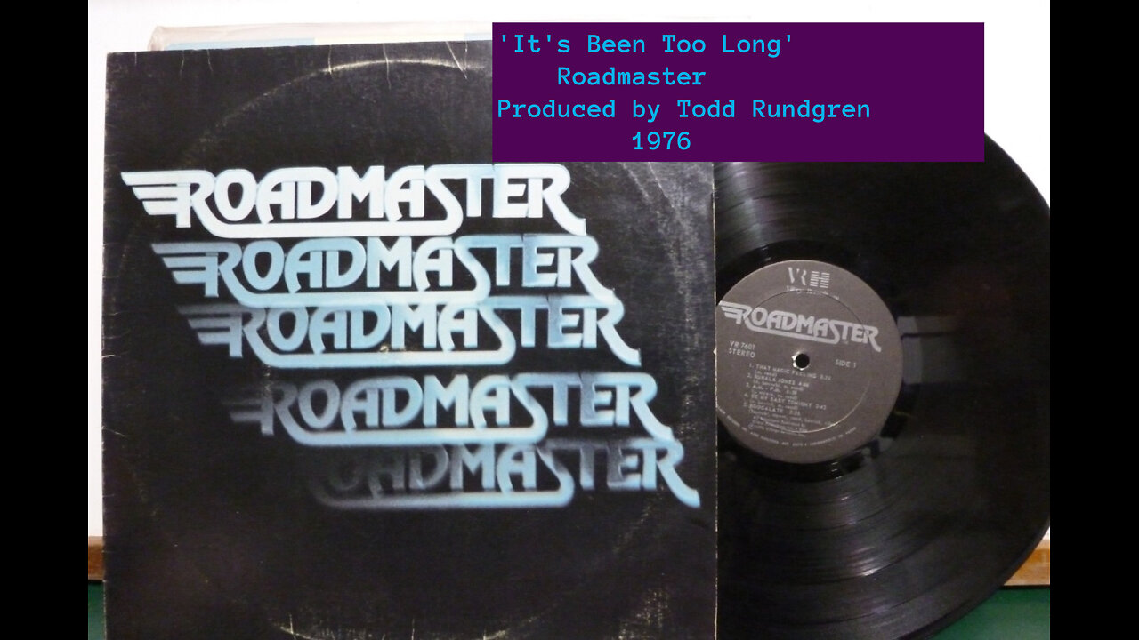 1976 - Roadmaster 'It's Been Too Long' (Produced by Todd Rundgren)