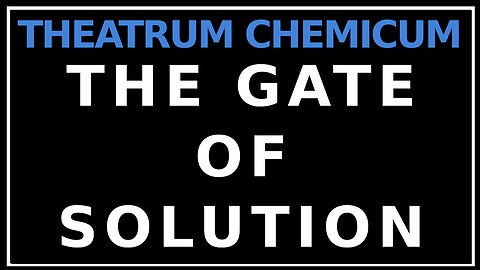 Opening the Second Gate- Solution: Theatrun Chemicum Britannicum
