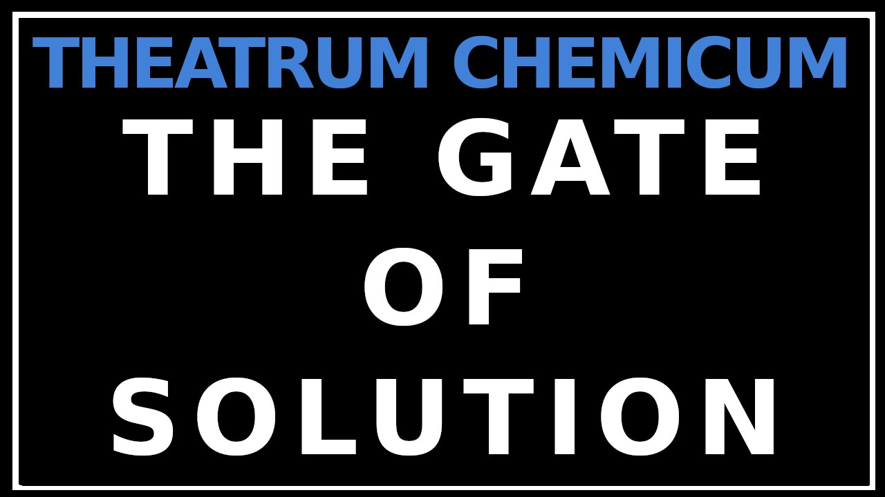 Opening the Second Gate- Solution: Theatrun Chemicum Britannicum