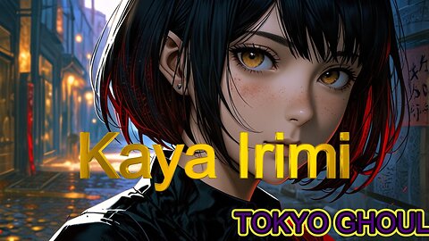 La Gran Ghoul - Kaya Irimi: AMV Épico con Movimiento I Tokyo Ghoul