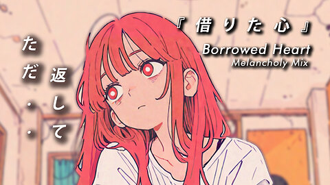 Sora Lofi Radio | Vocaloid Original Borrowed Heart (Official MV)