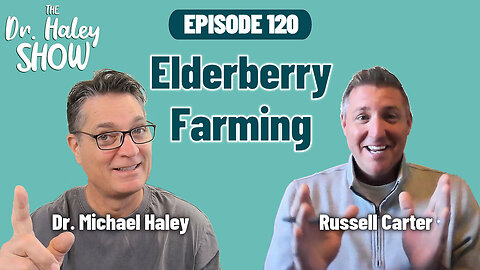 The Benefits of Elderberry Syrup with Russel Carter