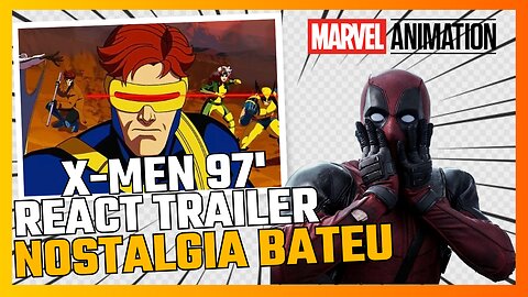 X-MEN 97' REACT TRAILER