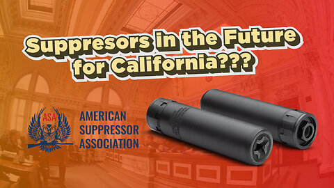 Could Suppressors be Coming to California in the Future?