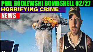 PHIL GODLEWSKI BOMBSHELL 02.27.2025 🔥 GOD WILL SAVE AMERICA, AND WE KNOW, X22 REPORT, DEREK JOHNSON