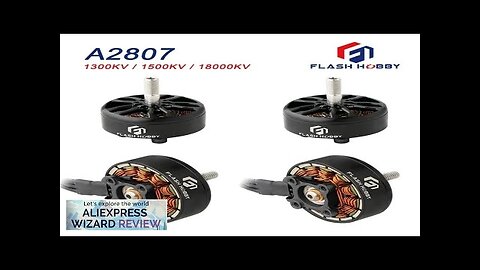 4PCS FLASHHOBBY A2807 2807 4S 1300KV 1500KV 6S Brushless Motor for FPV Review