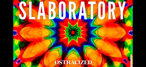 Slaboratory - Ostracized