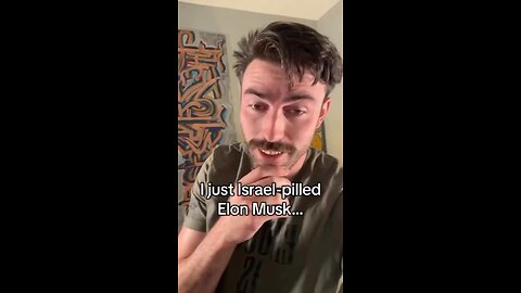 Ian Carroll I Just Israel Pilled Elon Musk