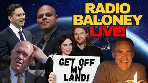 Radio Baloney Live! Billie Eilish Sued By Tribe, Jamil Jivani, Poilievre Burns Carney, Meme Review