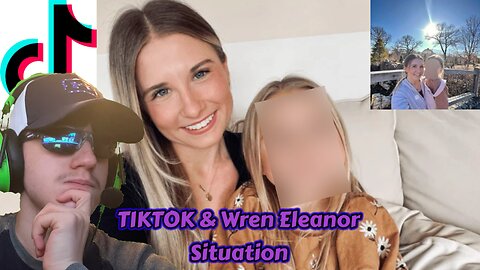 Chriscoolvideos Rant/Podcast: Wren Eleanor, TikTok Scandals, Child Safety, Psychology, Predators etc