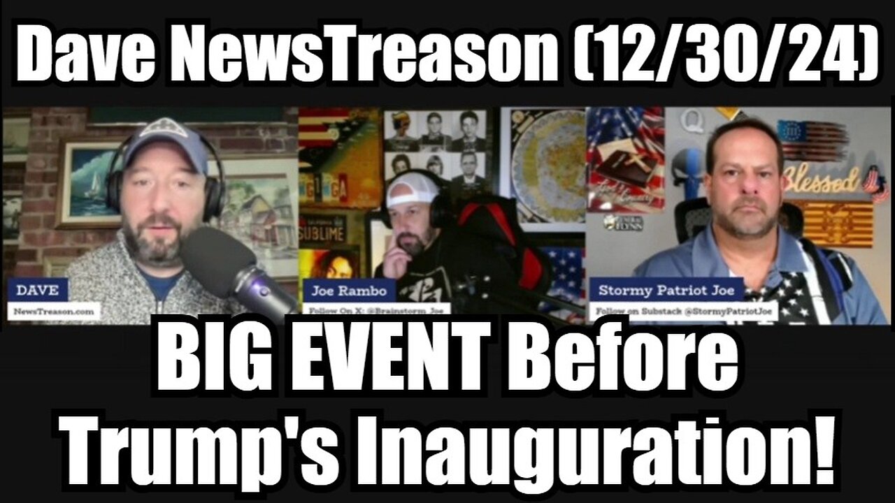 Dave NewsTreason (12/30/24): BIG EVENT Before Trump's Inauguration!