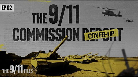 The 9/11 Files: The Cover-Up Commission | Ep. 2