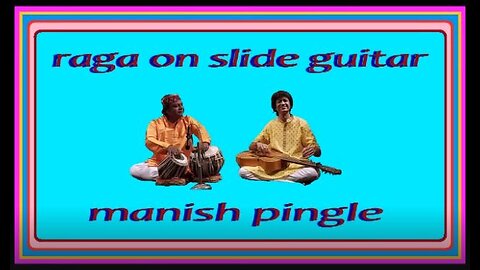 MANISH PINGLE---RAGA ON SLIDE GUITAR