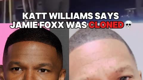 Katt Williams says Jamie Foxx was ALLEGEDLY cloned