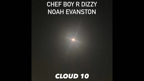 Chef Boy R Dizzy Noah Evanston d(O_o)b Cloud 10