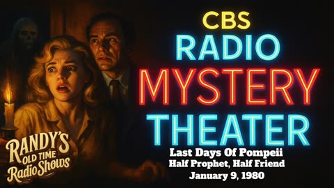 80-01-09 CBS Radio Mystery Theater Last Days Of Pompeii 3 Half Prophet, Half Friend