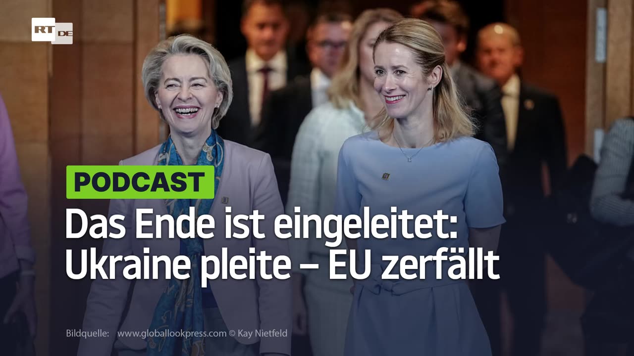 Das Ende ist eingeleitet: Ukraine pleite – EU zerfällt