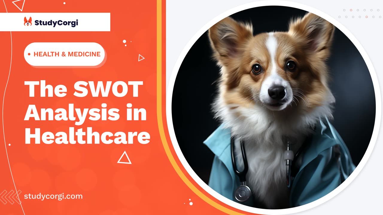 The SWOT Analysis in Healthcare - Research Paper Example