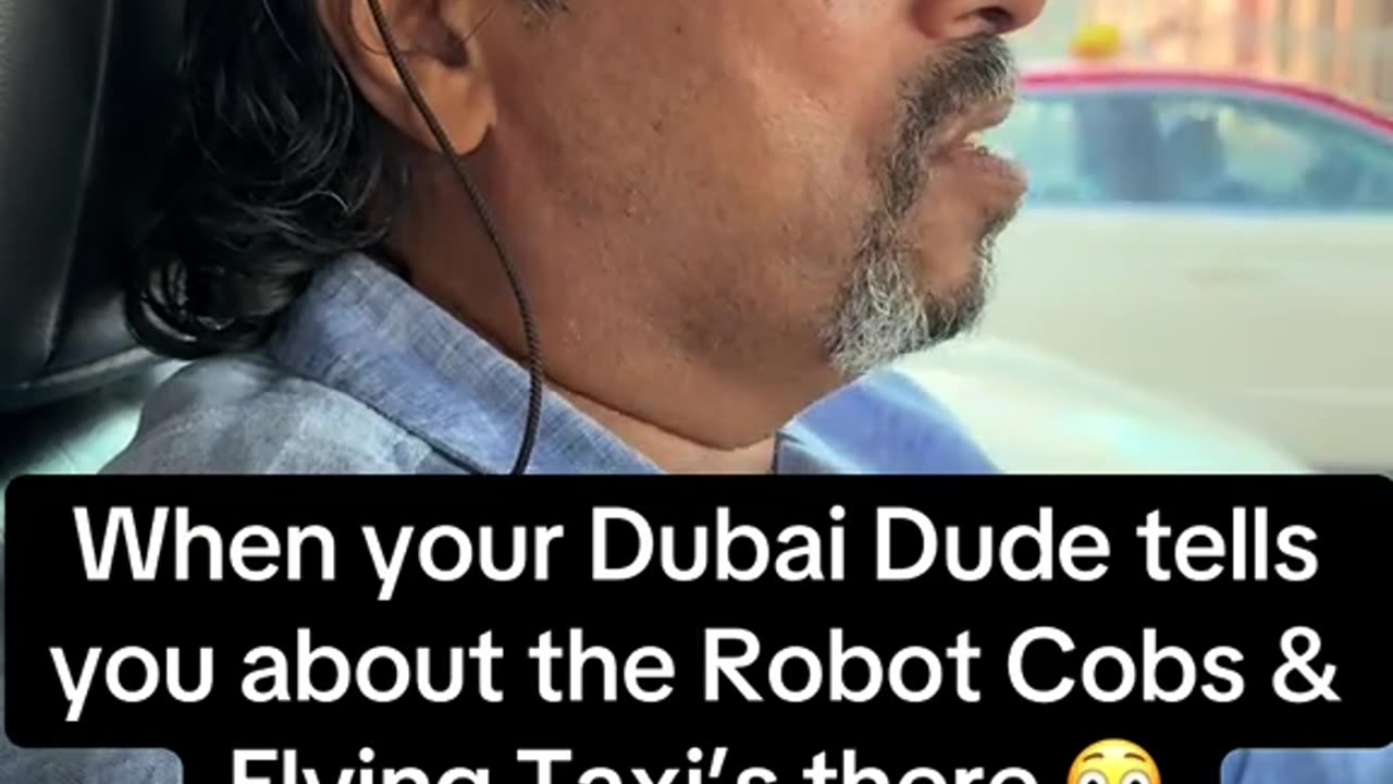 Taxi driver in Dubai talks about robot cops