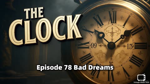 The Clock 078 Bad Dreams