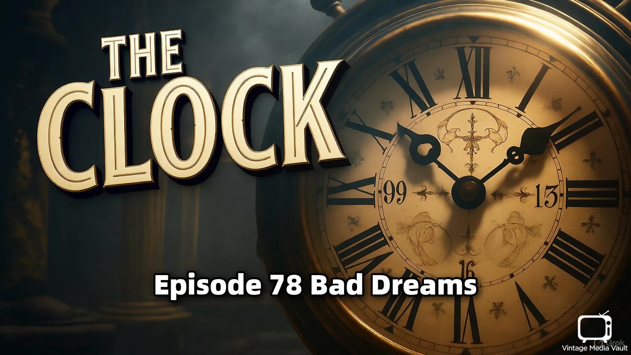 The Clock 078 Bad Dreams