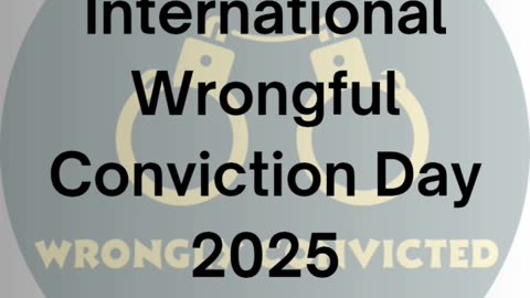 International Wrongful Conviction Day 2025