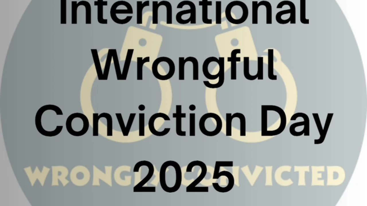 International Wrongful Conviction Day 2025