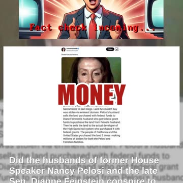 Fact Check: No Evidence Pelosi And Feinstein Husbands Colluded To Profit Off High-Speed Rail Land