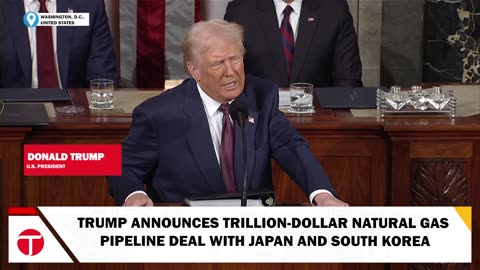 Trump Announces Trillion-Dollar Natural Gas Pipeline Deal with Japan and South Korea