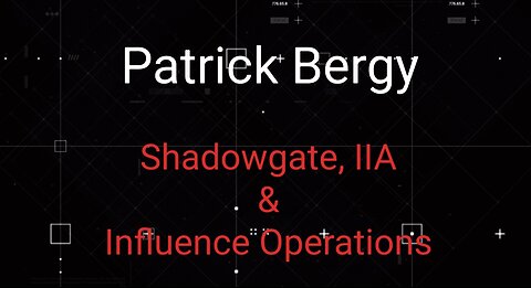 Unwitting Assets E1: Patrick Bergy on Shadowgate, IIA & Influence Ops