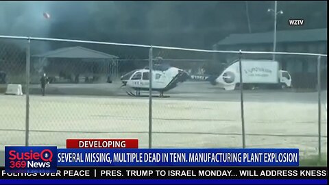 SEVERAL MISSING, MULTIPLE DEAD IN TN MANF PLANT EXPLOSION