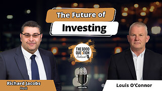 The Future of Investing: Louis O’Connor on Strategic Metals, Geopolitics & Market Opportunities