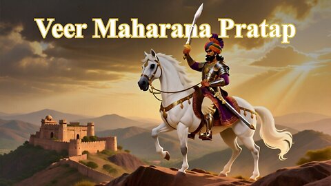 The Legendary Tale of Maharana Pratap