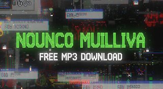 Nounco Muilliva [Music]