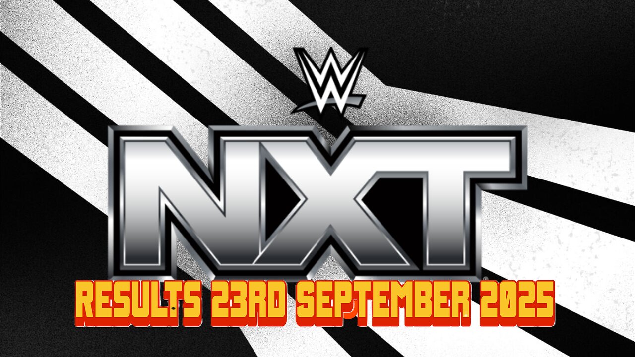 WWE Nxt Results 23rd September 2025