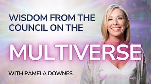 Wisdom from the Council on the Multiverse | Channeled Message from the Great Council of Light